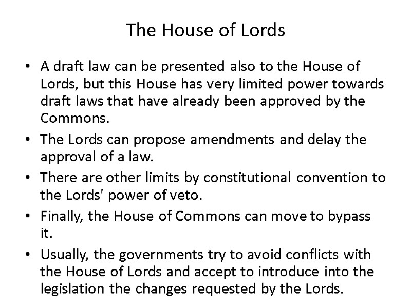 The House of Lords A draft law can be presented also to the House